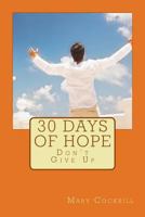 30 Days of Hope: Don't Give Up 1534806946 Book Cover