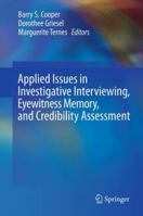 Applied Issues in Investigative Interviewing, Eyewitness Memory, and Credibility Assessment 1489990496 Book Cover