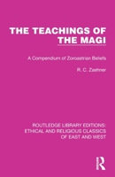 Teachings of the Magi: Compendium of Zoroastrian Beliefs B000J2PZDG Book Cover