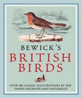 Bewick's British Birds: Over 180 classic illustrations by the famed engraver and naturalist 0262021765 Book Cover