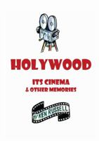 Holywood: Its Cinema & Other Memories 0244338957 Book Cover