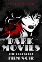 Dark Movies: The Essential Film Noir 194108401X Book Cover