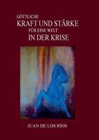 GÖTTLICHE KRAFT UND STÄRKE FÜR EINE WELT IN DER KRISE 3839172187 Book Cover