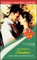 A Child for Christmas: Married by Christmas / The Nutcracker Prince / A Real Family Christmas B001KT76OI Book Cover