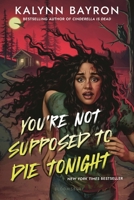 You're Not Supposed to Die Tonight 1547611545 Book Cover