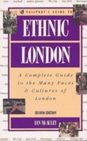 Passport's Guide to Ethnic London: A Complete Guide to the Many Faces & Cultures of London 0844296325 Book Cover