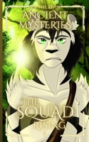 Ancient Mysteries (The Squad: Rising) B0FYMRQ8MB Book Cover