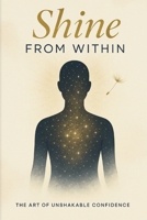 Shine from Within B0FBSBP2ZS Book Cover