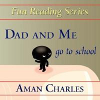 Dad and Me go to School 1421899248 Book Cover