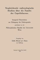 Vergleichende Embryologische Studien Uber Die Familie Der Caprifoliaceae: Inaugural-Dissertation Zur Erlangung Des Doktorgrades Genehmigt Von Der Philosophischen Fakultat Der Universitat Wien 3662407337 Book Cover