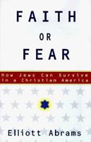 Faith or Fear: How Jews Can Survive in a Christian America 0684825112 Book Cover