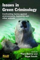 Issues in Green Criminology: Confronting Harms Against Environments, Other Animals and Humanity 1843922193 Book Cover
