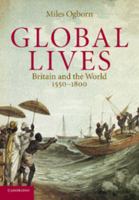 Global Lives: Britain and the World, 1550–1800 0521607183 Book Cover