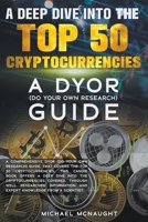 A Deep Dive Into The Top 50 Cryptocurrencies B0C5881Z8S Book Cover