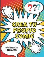 Crea Tu Propio Comic: Aprende A Dibujar B08SLGF3P1 Book Cover