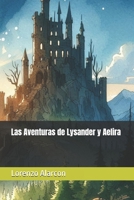 Las Aventuras de Lysander y Aelira (Spanish Edition) B0DNCTKYPW Book Cover