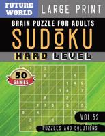 Sudoku Hard: Future World Activity Book - Full Page SUDOKU Maths Book to Challenge Your Brain Large Print (Sudoku Puzzles Book Large Print Vol.52) 1082586498 Book Cover