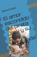 El amor escondido del pirata Jack y su casa embrujada. 1519219377 Book Cover