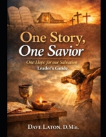 One Story, One Savior: One Hope for Our Salvation B0GV42F7PX Book Cover
