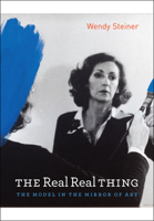The Real Real Thing: The Model in the Mirror of Art 0226772195 Book Cover