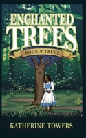 Enchanted Trees Book 3 Truce: A Children's Fantasy Book 1951722019 Book Cover