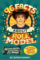 96 Facts About Role Model: Quizzes, Quotes, Questions, and More! With Bonus Journal Pages for Writing! B0GGY9DFTG Book Cover