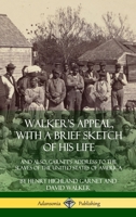 Walker's Appeal, with a Brief Sketch of His Life 0359013627 Book Cover