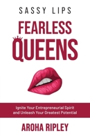 Sassy Lips, Fearless Queens 0645879304 Book Cover