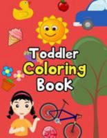Toddler Coloring Book: Animals Coloring: Children Activity Books for Kids Ages 2-4, 4-8, Boys, Girls, Fun Early Learning, Relaxation for ... 1981978399 Book Cover