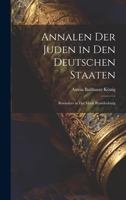 Annalen Der Juden in Den Deutschen Staaten: Besonders in Der Mark Brandenburg 1021350362 Book Cover