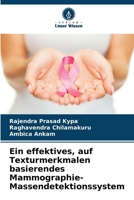 Ein effektives, auf Texturmerkmalen basierendes Mammographie-Massendetektionssystem (German Edition) 620807522X Book Cover