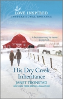 His Dry Creek Inheritance 1335488685 Book Cover