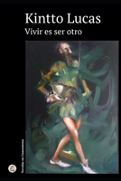 Vivir es ser otro B08R7ZP6VT Book Cover