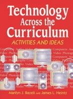 Technology Across the Curriculum: Activities and Ideas 1563084449 Book Cover