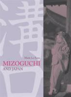 Mizoguchi and Japan 1844570576 Book Cover
