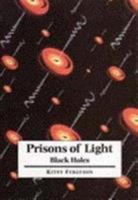 Prisons of Light - Black Holes 0521495180 Book Cover