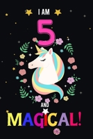 I am 5 And Magical!: Happy Magical 5th Birthday Notebook & Journal for 5-Year-old Girls and Boys, Both Lined and Blank 100 Pages, 6' X 9' Unique B-day ... for girls,best gifts for 5 year old girl 1671762495 Book Cover