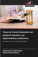 Tasso di invecchiamento nei pazienti ipertesi con ipotiroidismo subclinico (Italian Edition) 6208607426 Book Cover