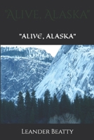"Alive, Alaska": N/A B0B39TSSML Book Cover