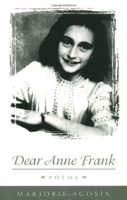 Dear Anne Frank: Poems 0874518571 Book Cover