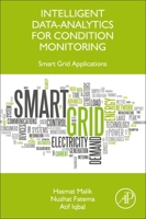 Intelligent Data-Analytics for Condition Monitoring: Smart Grid Applications 0323855105 Book Cover