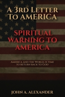 A 3rd Letter to America: A Spiritual Warning To America 1971141135 Book Cover