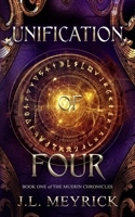 Unification of Four: Book 1 of The Muerin Chronicles 1919617566 Book Cover