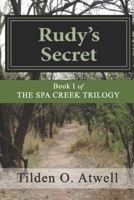 Rudy's Secret: Spies in Annapolis During WWII 1518725104 Book Cover