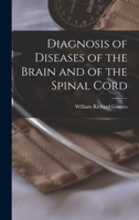 Diagnosis Of Diseases Of The Brain And Of The Spinal Cord 1016806779 Book Cover