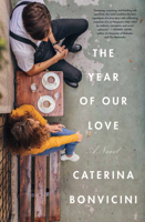 The Year of Our Love: A Novel 1635420628 Book Cover