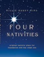 Four Nativities: Four original nativity plays for Foundation and Key Stage One 1326676202 Book Cover