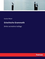 Griechische Grammatik: Dritte vermehrte Auflage 374464474X Book Cover