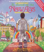In Search of the New Age: A Humorous Look at an Emerging Culture 0892812095 Book Cover