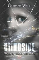 Blindside (serie Swiss Legends - spin off #2):: Una serie di thriller psicologici e polizieschi con un tocco di romance (Italian Edition) B0DZCR374M Book Cover